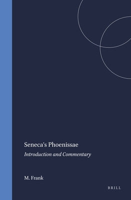 Seneca's Phoenissae by Frank, M.
