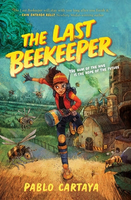 The Last Beekeeper by Cartaya, Pablo