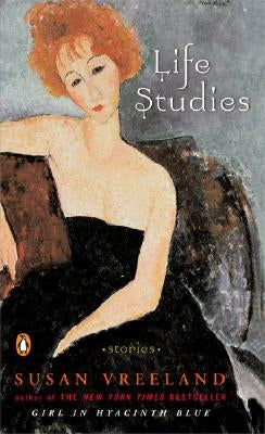 Life Studies: Stories by Vreeland, Susan
