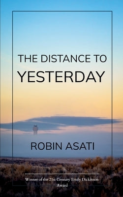 The Distance to Yesterday by Asati, Robin