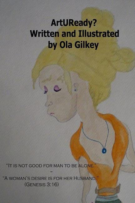 ArtUReady? by Gilkey, Ola