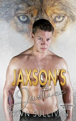 Jaxson's Justice by Leah, Dana