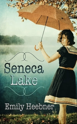 Seneca Lake by Heebner, Emily