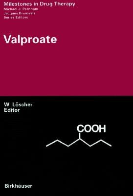 Valproate by Loscher, Wolfgang