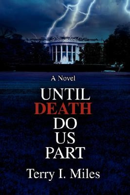 Until Death Do Us Part by Miles, Theresa I.