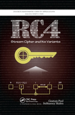 Rc4 Stream Cipher and Its Variants by Paul, Goutam