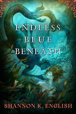 Endless Blue Beneath by English, Shannon
