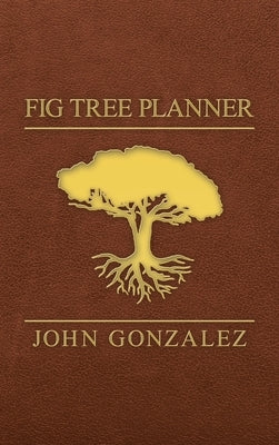 Fig Tree Planner by Gonzalez, John