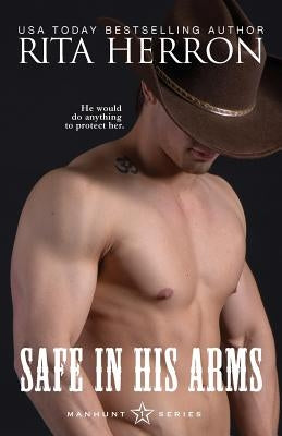 Safe In His Arms by Herron, Rita