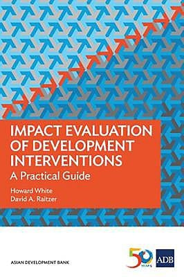 Impact Evaluation of Development Interventions: A Practical Guide by White, Howard