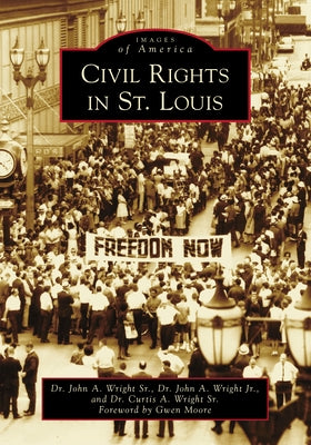 Civil Rights in St. Louis by Wright Sr, John A.