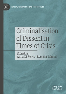 Criminalisation of Dissent in Times of Crisis by Di Ronco, Anna