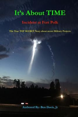 It's about Time: Incident at Fort Polk by Davis Jr, Ben