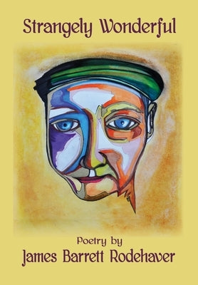 Strangely Wonderful by Rodehaver, James Barrett