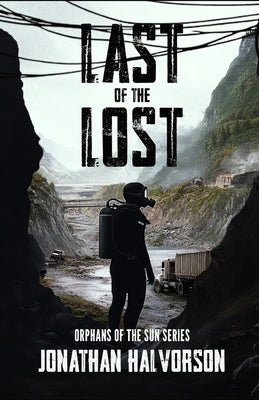 Last of the Lost by Halvorson, Jonathan