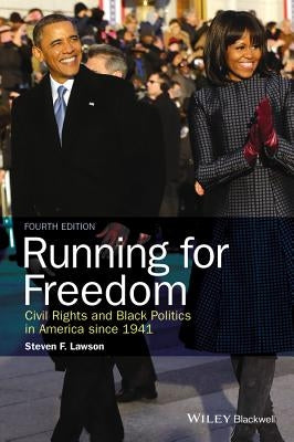 Running for Freedom: Civil Rights and Black Politics in America Since 1941 by Lawson, Steven F.
