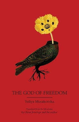 The God of Freedom by Musakovska, Yuliya
