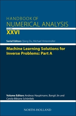 Machine Learning Solutions for Inverse Problems: Part a: Volume 26 by Hintermüller, Michael
