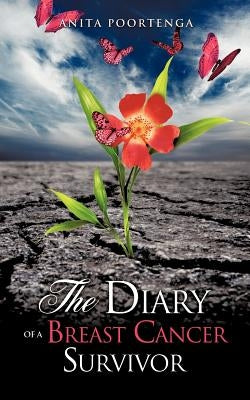 The Diary of a Breast Cancer Survivor by Poortenga, Anita