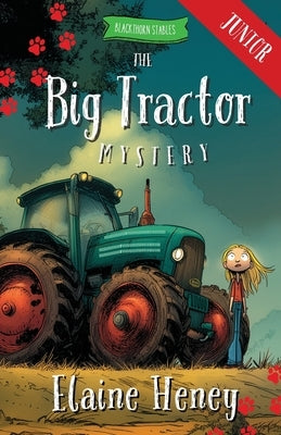 The Big Tractor Mystery - Blackthorn Stables Junior by Heney, Elaine