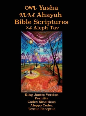 Yasha Ahayah Bible Scriptures Aleph Tav (YASAT) Large Print Study Bible (2nd Edition 2019) by Sorsdahl, Timothy Neal
