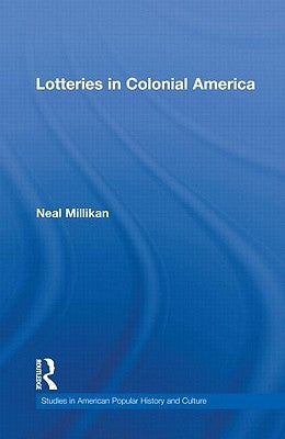 Lotteries in Colonial America by Millikan, Neal