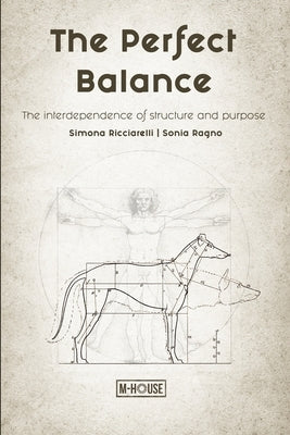 The Perfect Balance: The interdependence of structure and purpose by Ragno, Sonia