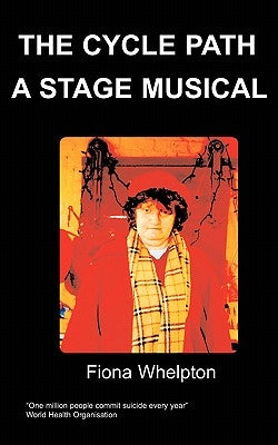The Cycle Path a Stage Musical by Whelpton, F.