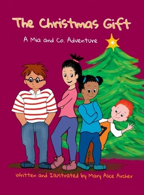 The Christmas Gift: A Mia and Co. Adventure by Archer, Mary Alice