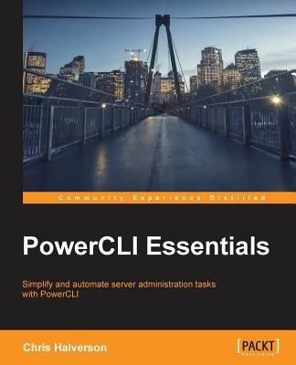 PowerCLI Essentials by Halverson, Chris