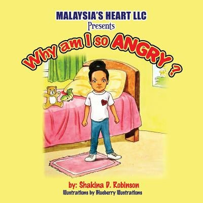 Malaysia's Heart LLC presents Why am I so Angry by Illustrations, Blueberry