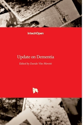 Update on Dementia by Moretti, Davide