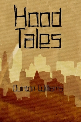 Hood Tales by Williams, Quinton