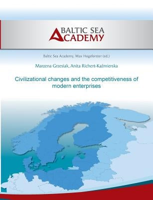 Civilizational changes and the competitiveness of modern enter-prises by Hogeforster, Max
