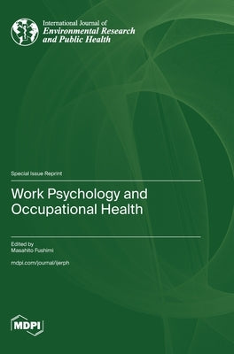 Work Psychology and Occupational Health by Fushimi, Masahito