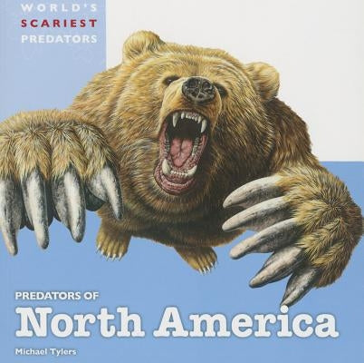 Predators of North America by Tylers, Michael