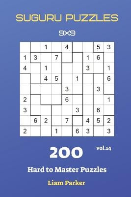 Suguru Puzzles - 200 Hard to Master Puzzles 9x9 vol.14 by Parker, Liam