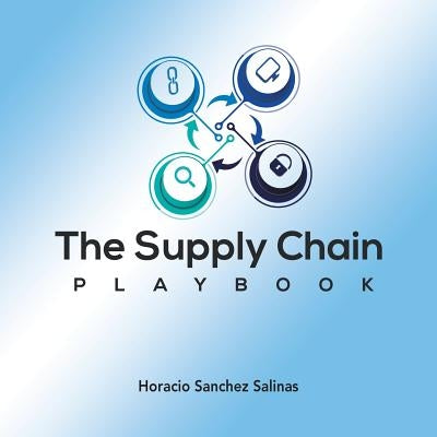 The Supply Chain Playbook by Salinas, Horacio Sanchez