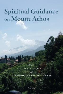 Spiritual Guidance on Mount Athos by Speake, Graham