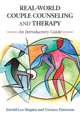 Real-World Couple Counseling and Therapy: An Introductory Guide by Shapiro, Jerrold Lee