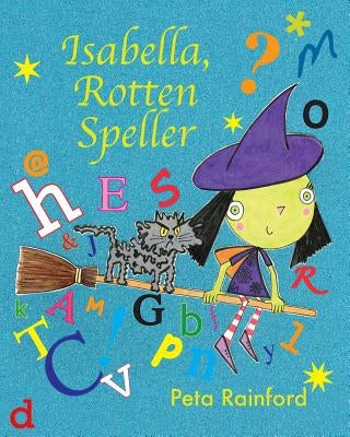 Isabella, Rotten Speller by Rainford, Peta