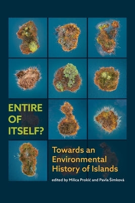 Entire of itself? Towards an environmental history of Islands by Simková, Pavla