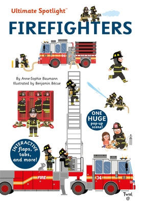 Ultimate Spotlight: Firefighters by Baumann, Anne-Sophie