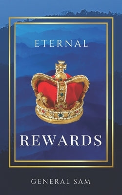 Eternal Rewards by Sam, General