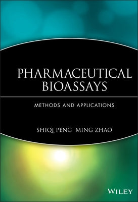 Pharmaceutical Bioassays by Peng, Shiqi