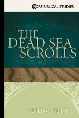 The Dead Sea Scrolls by Flint, Peter W.
