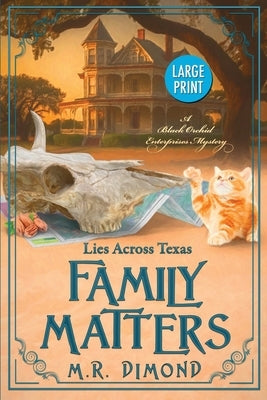Family Matters: Lies Across Texas by Dimond, M. R.