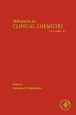 Advances in Clinical Chemistry: Volume 47 by Makowski, Gregory S.