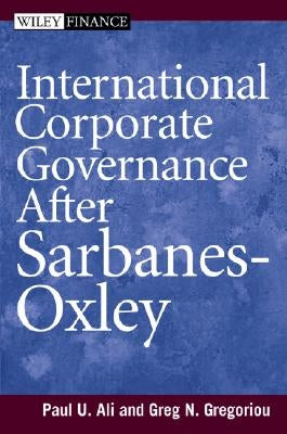 International Corporate Governance After Sarbanes-Oxley by Ali, Paul