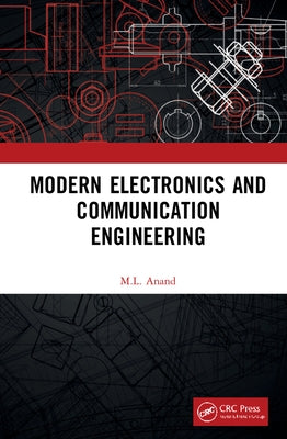 Modern Electronics and Communication Engineering by Anand, M. L.
